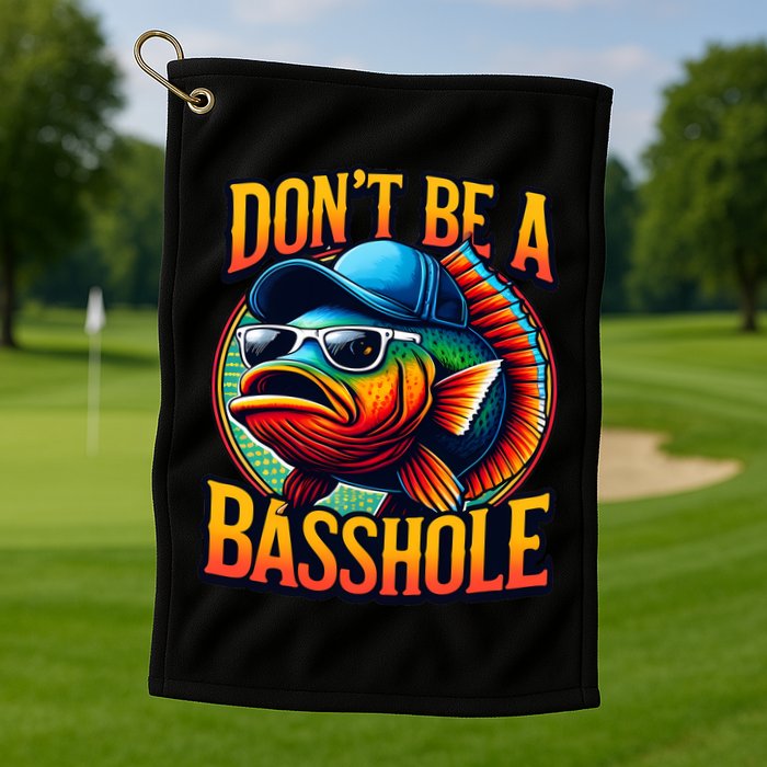 DonT Be A Basshole Funny Fish Golf Towel