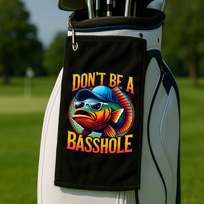 DonT Be A Basshole Funny Fish Golf Towel