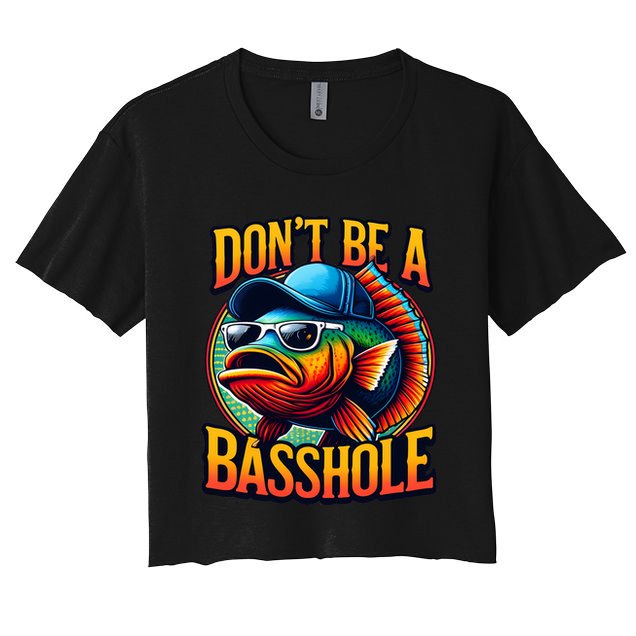 DonT Be A Basshole Funny Fish Crop Top