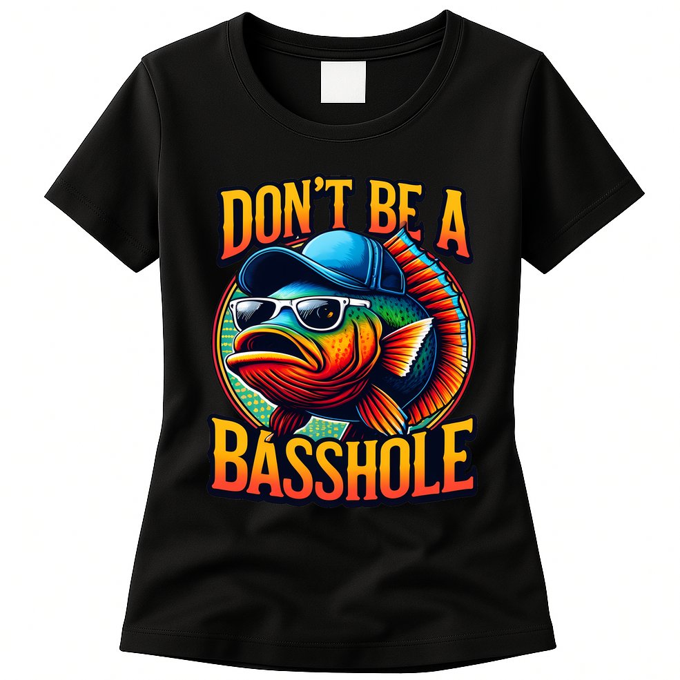 DonT Be A Basshole Funny Fish Womens T-Shirt