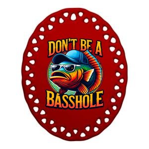 DonT Be A Basshole Funny Fish Ceramic Oval Ornament