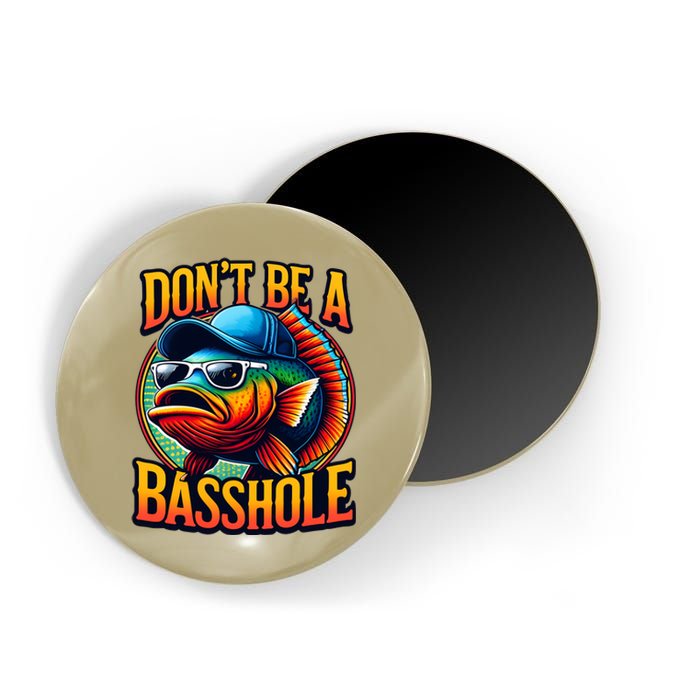 DonT Be A Basshole Funny Fish Magnet