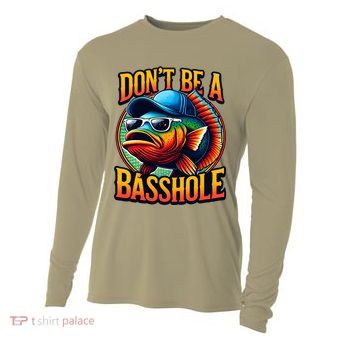 DonT Be A Basshole Funny Fish Cooling Performance Long Sleeve Crew