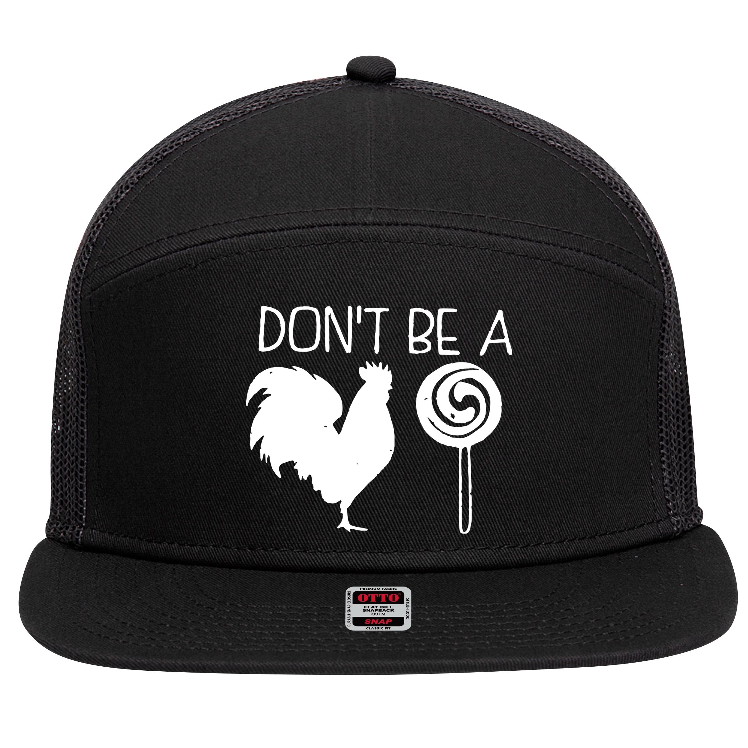 DonT Be A Cock Sucker Funny Hilarious 7 Panel Mesh Trucker Snapback Hat