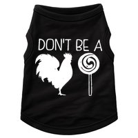 DonT Be A Cock Sucker Funny Hilarious Doggie Tank