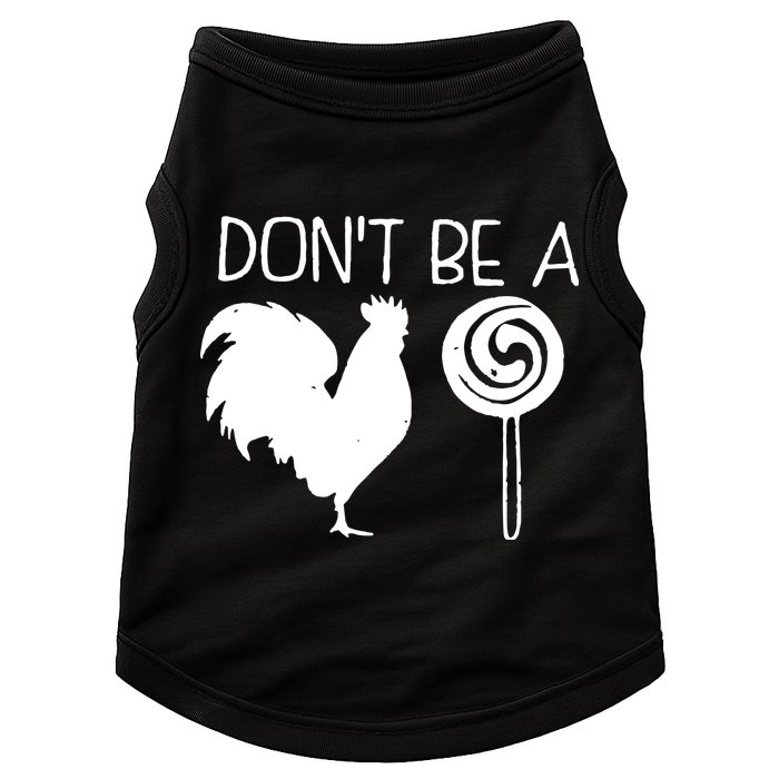 DonT Be A Cock Sucker Funny Hilarious Doggie Tank