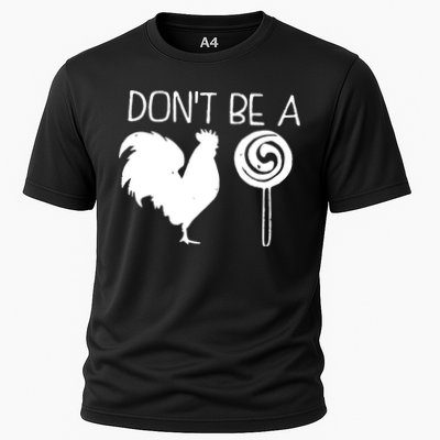 DonT Be A Cock Sucker Funny Hilarious Performance Shirt