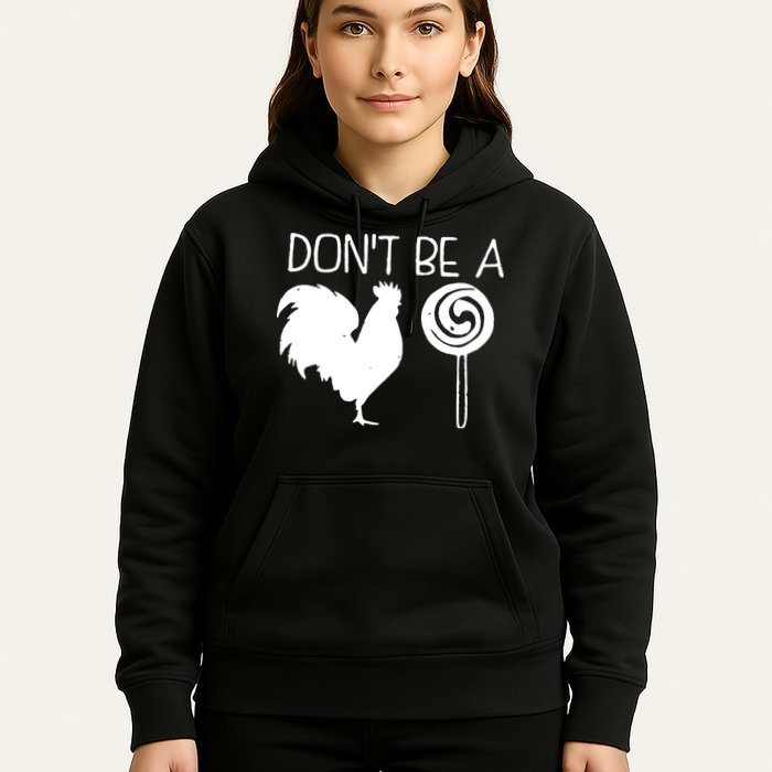 DonT Be A Cock Sucker Funny Hilarious Hoodie