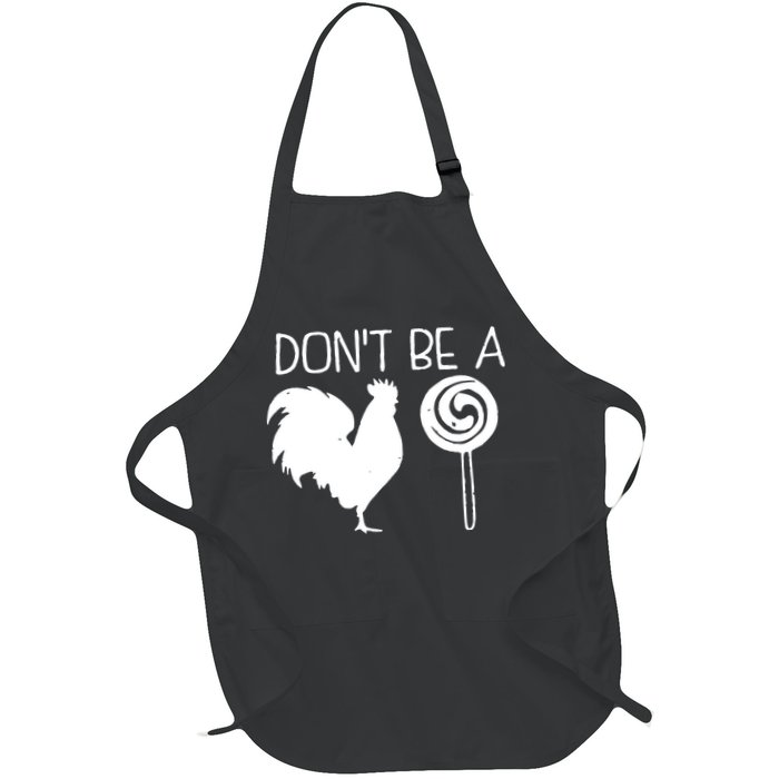 DonT Be A Cock Sucker Funny Hilarious Apron