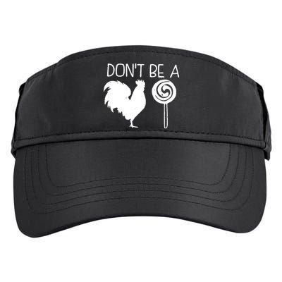 DonT Be A Cock Sucker Funny Hilarious Adult Drive Performance Visor