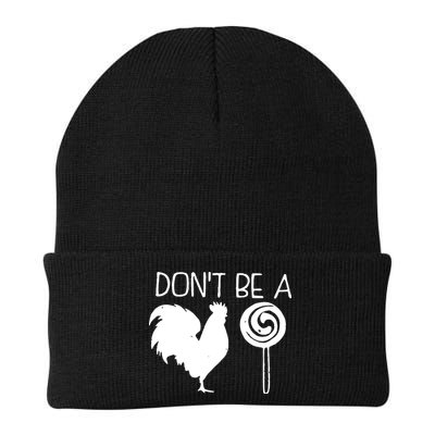 DonT Be A Cock Sucker Funny Hilarious Beanie