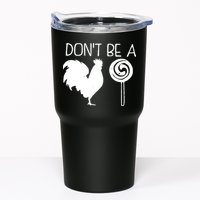 DonT Be A Cock Sucker Funny Hilarious Tumbler