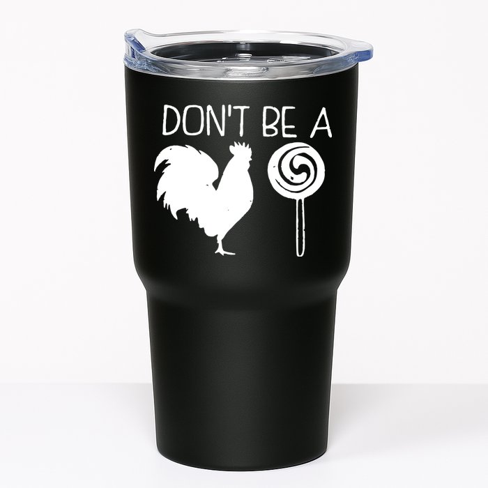 DonT Be A Cock Sucker Funny Hilarious Tumbler