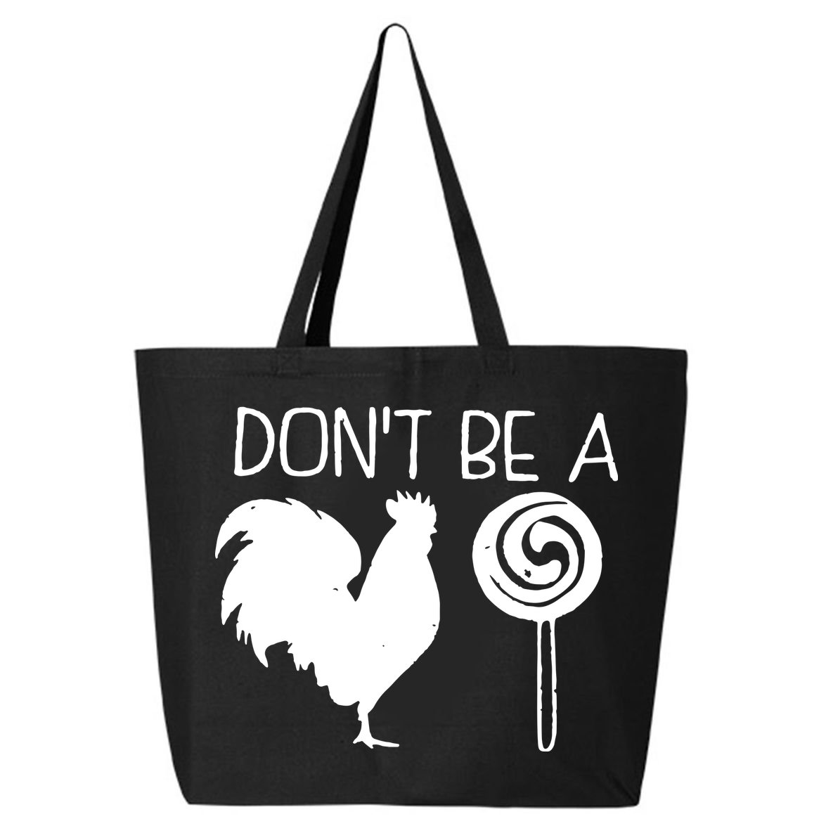 DonT Be A Cock Sucker Funny Hilarious 25L Jumbo Tote