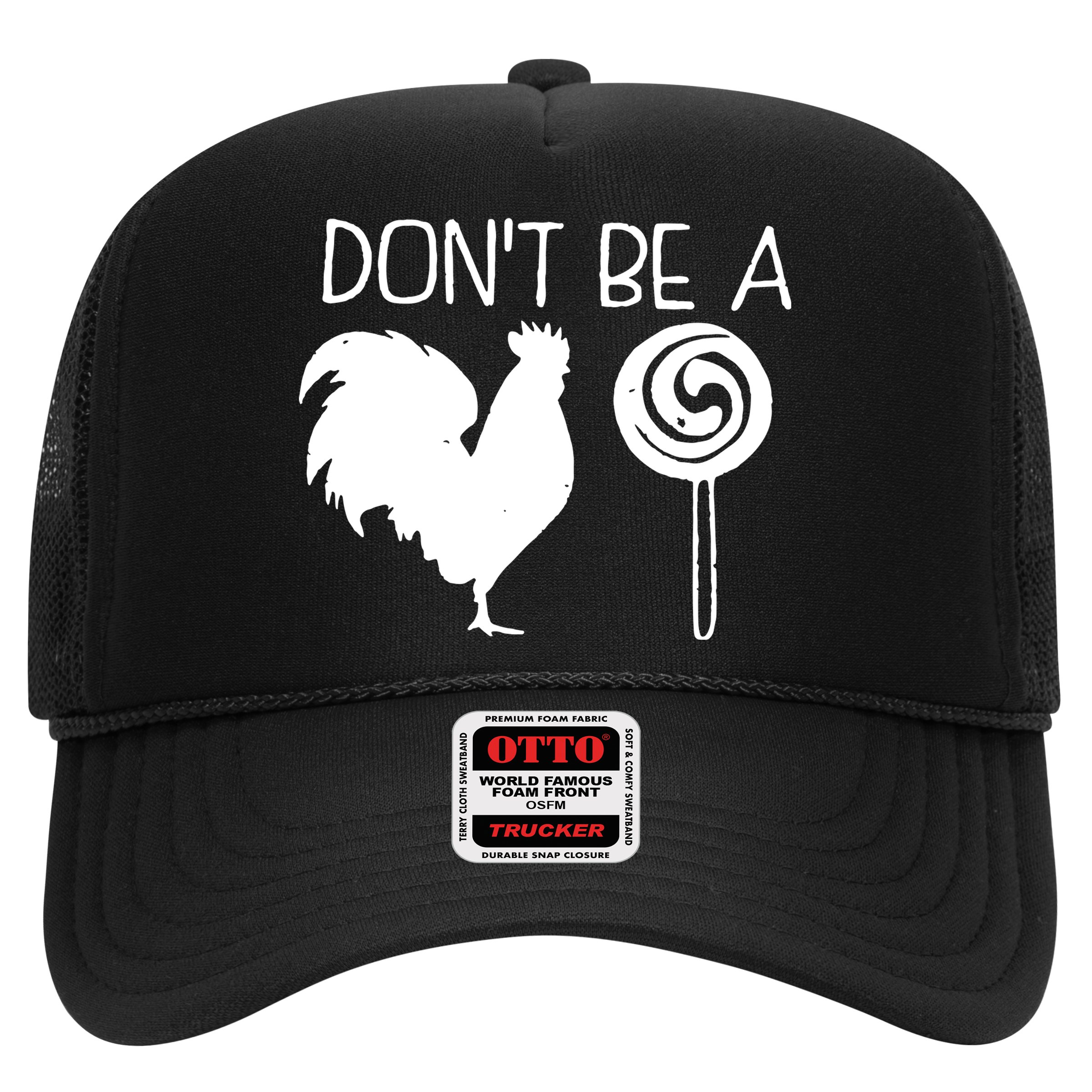 DonT Be A Cock Sucker Funny Hilarious Hat