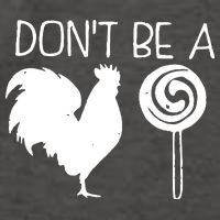 DonT Be A Cock Sucker Funny Hilarious Vector Backpack