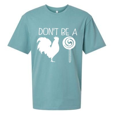 DonT Be A Cock Sucker Funny Hilarious Sueded Cloud Jersey T-Shirt