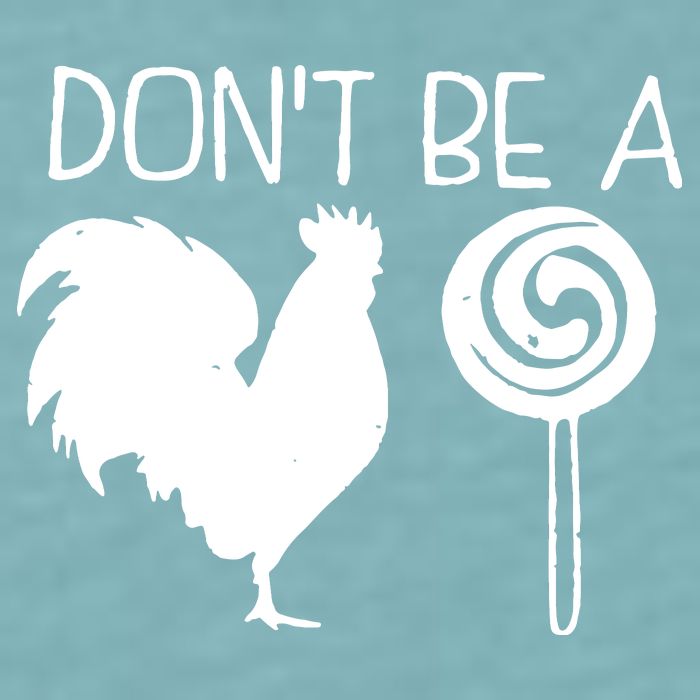 DonT Be A Cock Sucker Funny Hilarious Sueded Cloud Jersey T-Shirt