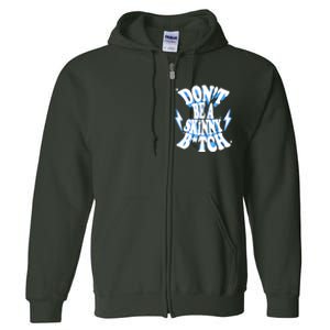 Don't Be A Skinny Bitch Funny Gymer Fitness Gym Full Zip Hoodie