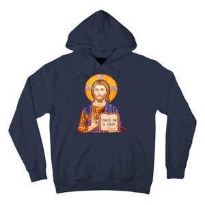 Don't Be A Dick Jesus Hoodie