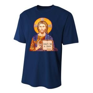 Don't Be A Dick Jesus Performance Sprint T-Shirt