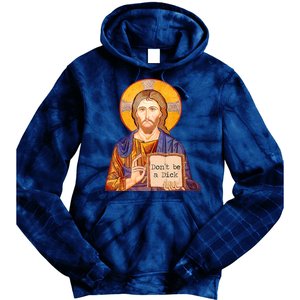 Don't Be A Dick Jesus Tie Dye Hoodie