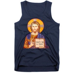 Don't Be A Dick Jesus Tank Top