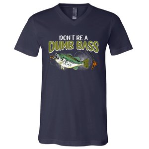 DonT Be A Dumb Bass Funny Fisherman Fishing V-Neck T-Shirt