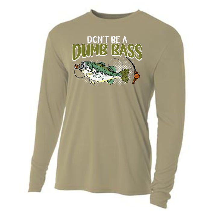 DonT Be A Dumb Bass Funny Fisherman Fishing Cooling Performance Long Sleeve Crew