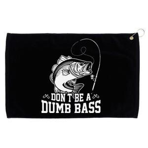 DonT Be A Dumb Bass Fishingpapa Humor Dad Present Grommeted Golf Towel