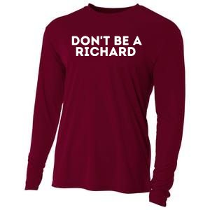 Don't Be A Richard Funny Saying Cooling Performance Long Sleeve Crew