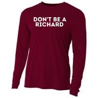 Don't Be A Richard Funny Saying Cooling Performance Long Sleeve Crew