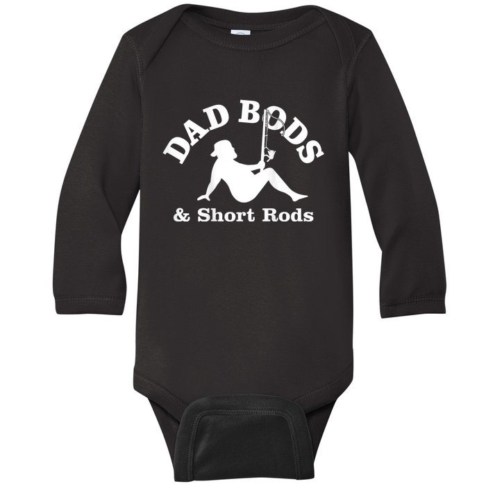 Dad Bods And Short Rods Funny Man Fishing Lovers Baby Long Sleeve Bodysuit