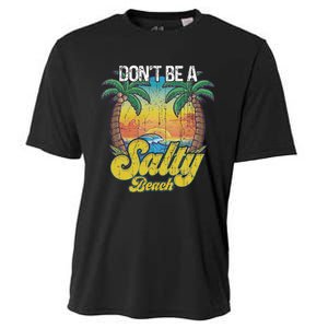 Don't Be A Salty Beach Summertime Summer Beach Vacation Cooling Performance Crew T-Shirt