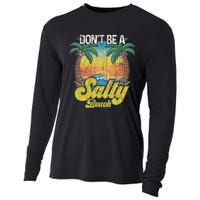 Don't Be A Salty Beach Summertime Summer Beach Vacation Cooling Performance Long Sleeve Crew