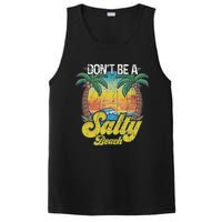 Don't Be A Salty Beach Summertime Summer Beach Vacation PosiCharge Competitor Tank