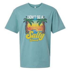 Don't Be A Salty Beach Summertime Summer Beach Vacation Sueded Cloud Jersey T-Shirt