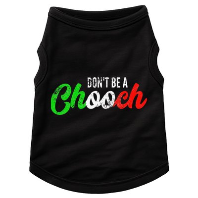Dont Be A Chooch Funny Italian Slang Dad Joke Doggie Tank
