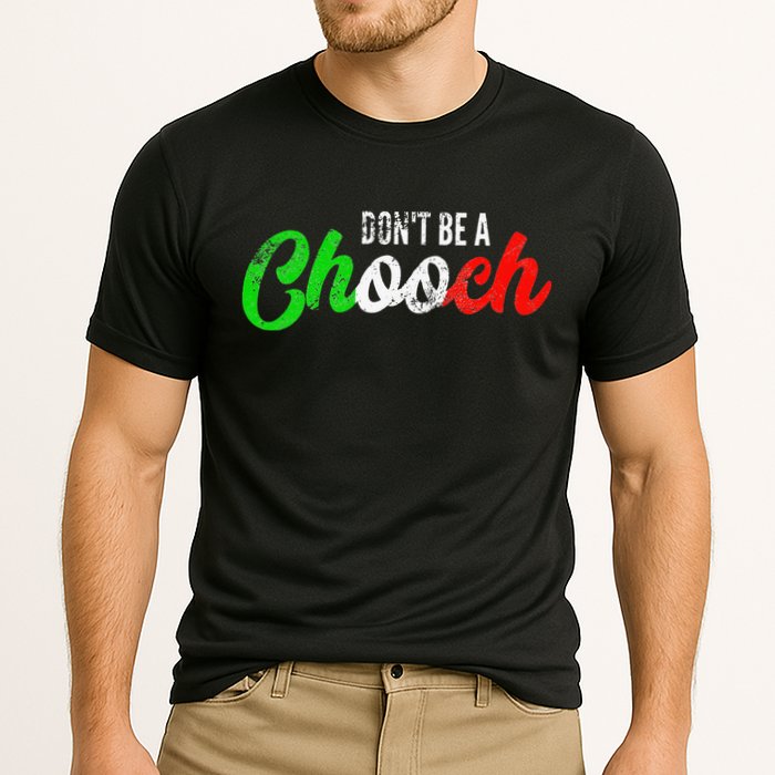 Dont Be A Chooch Funny Italian Slang Dad Joke Cooling Performance Crew T-Shirt