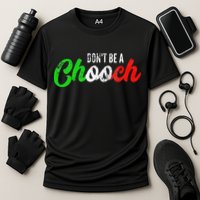 Dont Be A Chooch Funny Italian Slang Dad Joke Cooling Performance Crew T-Shirt