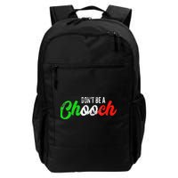 Dont Be A Chooch Funny Italian Slang Dad Joke Backpack