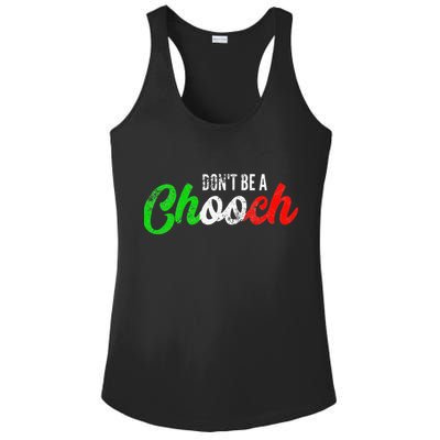 Dont Be A Chooch Funny Italian Slang Dad Joke Ladies PosiCharge Competitor Racerback Tank