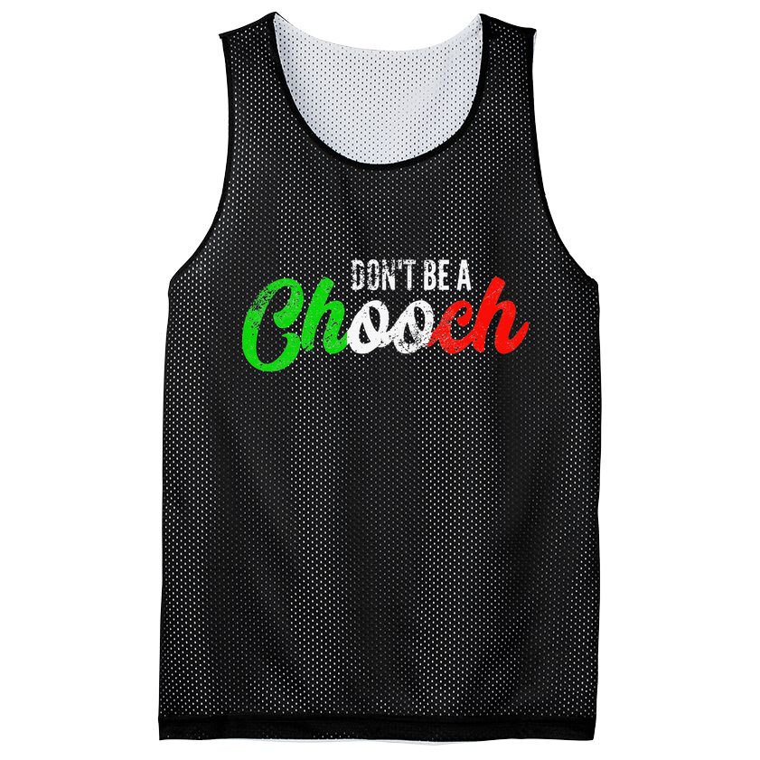 Dont Be A Chooch Funny Italian Slang Dad Joke Mesh Reversible Basketball Jersey Tank