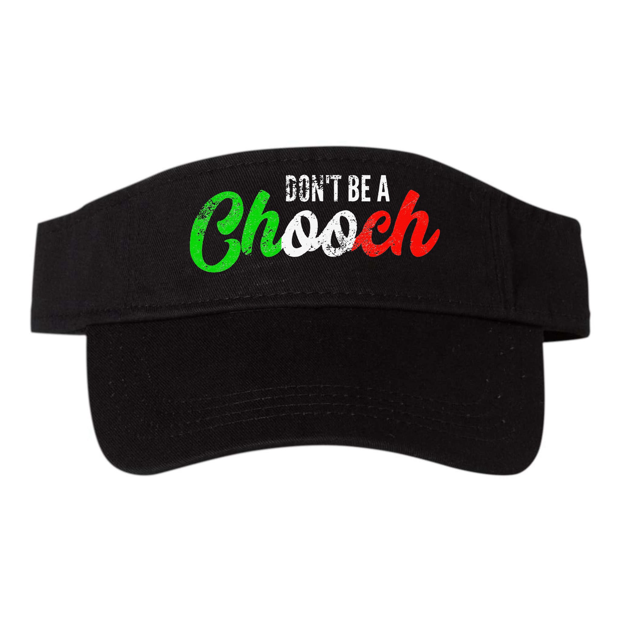 Dont Be A Chooch Funny Italian Slang Dad Joke Visor