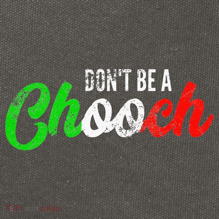 Dont Be A Chooch Funny Italian Slang Dad Joke Cotton Canvas Backpack