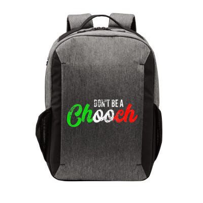 Dont Be A Chooch Funny Italian Slang Dad Joke Vector Backpack
