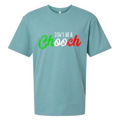 Dont Be A Chooch Funny Italian Slang Dad Joke Sueded Cloud Jersey T-Shirt