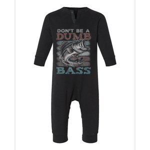 Dont Be A Dumb Bass Funny Bass Fishing Dad Jokes Infant Fleece One Piece