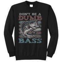 Dont Be A Dumb Bass Funny Bass Fishing Dad Jokes Sweatshirt