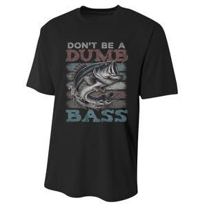 Dont Be A Dumb Bass Funny Bass Fishing Dad Jokes Performance Sprint T-Shirt